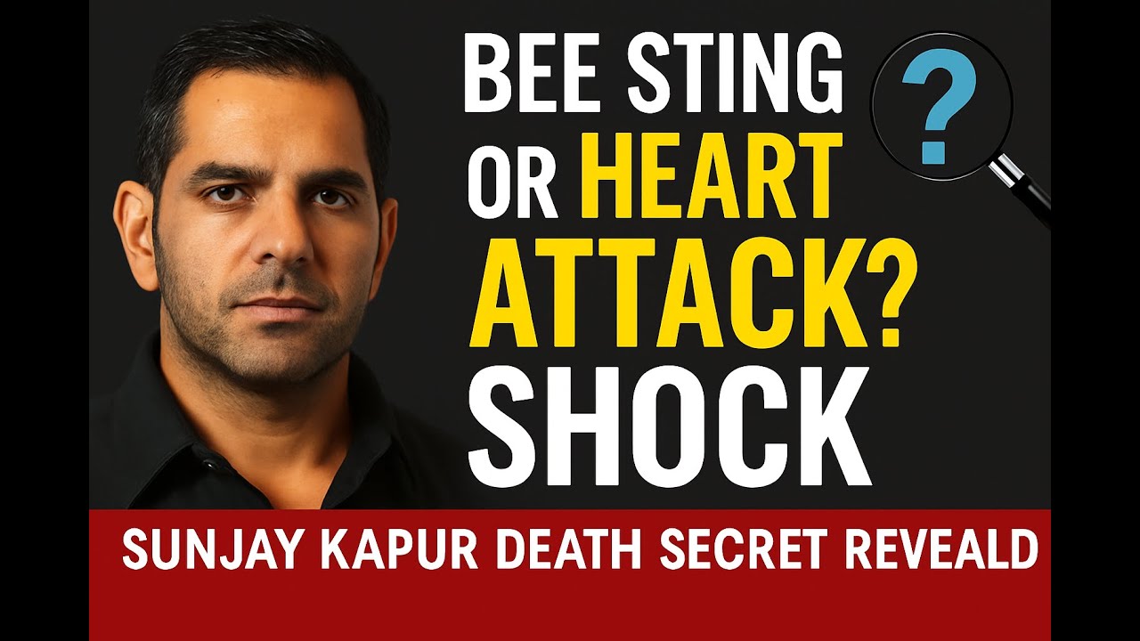 Sunjay Kapur Death Secret Revealed | Bee Sting or Heart Attack?