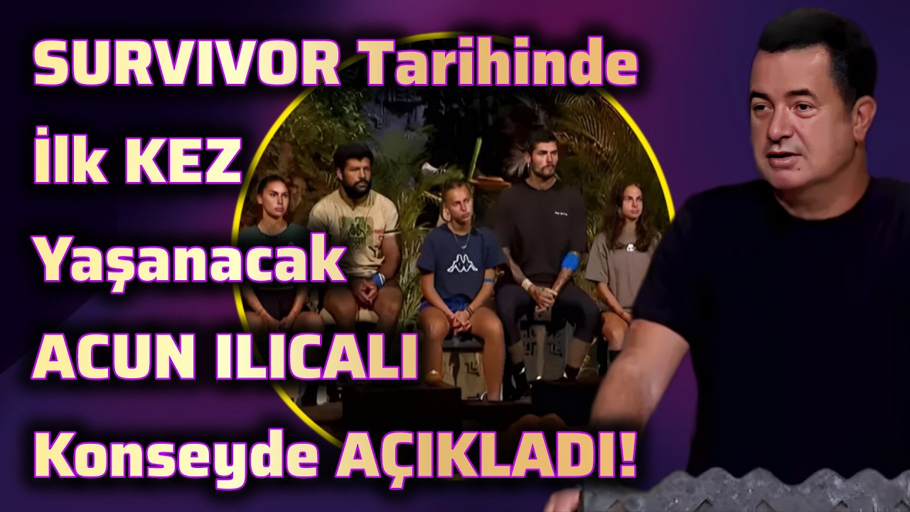 Survivor Tarihinde İlk Kez Yaşanacak Acun Ilıcalı Açıkladı