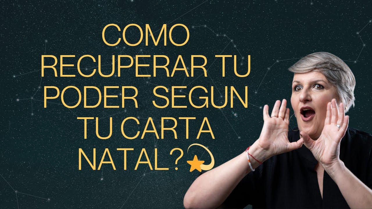 &iquest;Como recuperar TU PODER💪 segun tu carta natal?💫