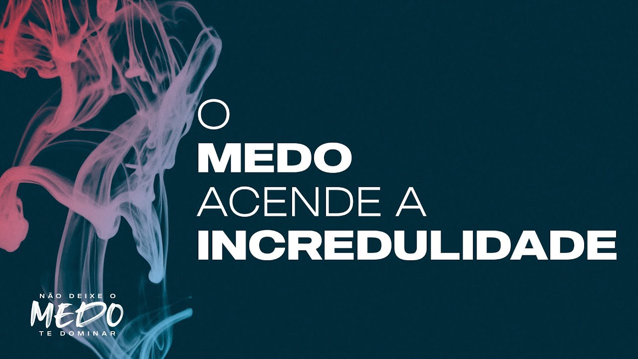 O medo acende a incredulidade | Helio Peixoto | #11