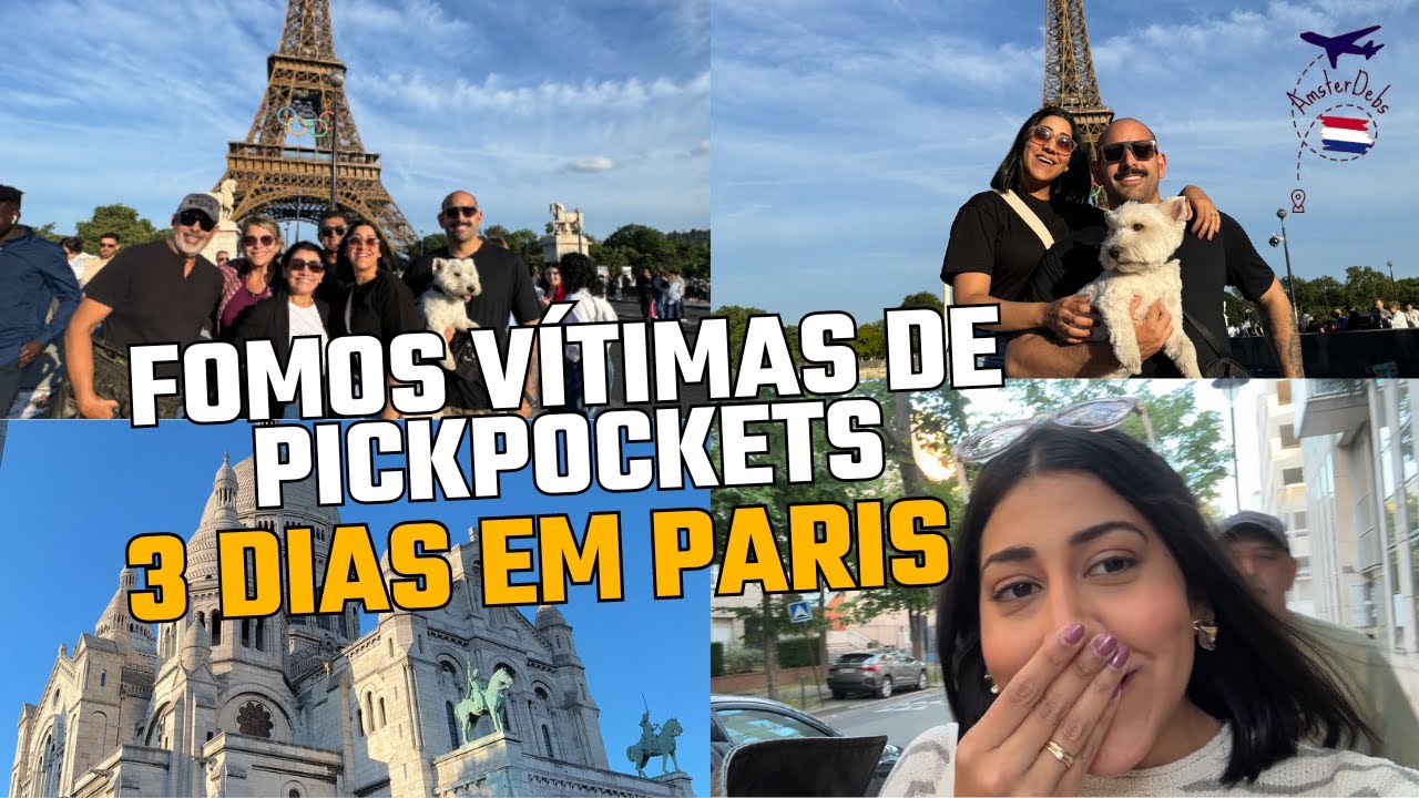 O QUE FAZER 3 DIAS EM PARIS | FOMOS VÍTIMAS DE PICKPOCKETS EM PARIS