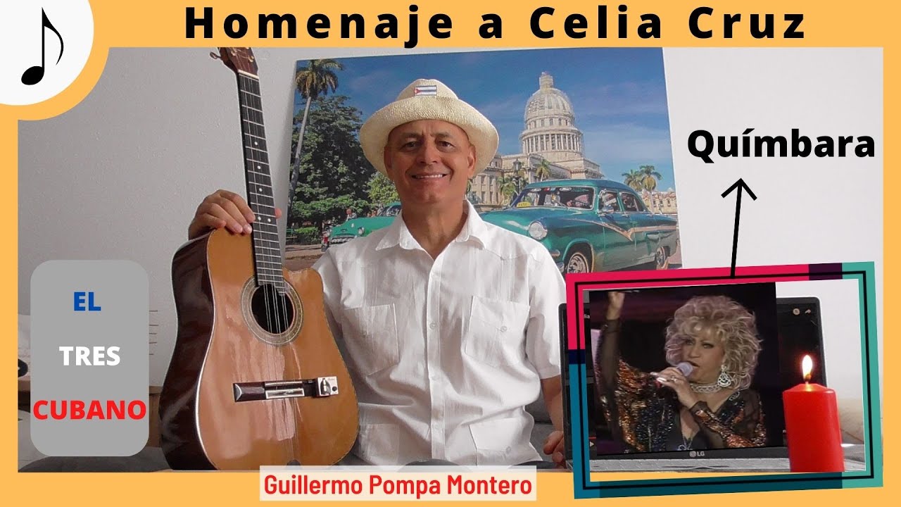 HOMENAJE a Celia Cruz 👉 Quimbara 👈 con EL TRES CUBANO de Guillermo Pompa Montero.