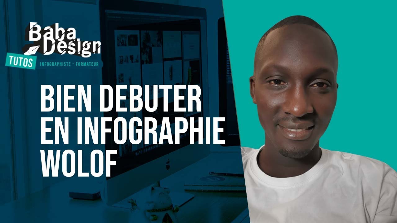 BIEN DEBUTER EN INFOGRAPHIE - WOLOF