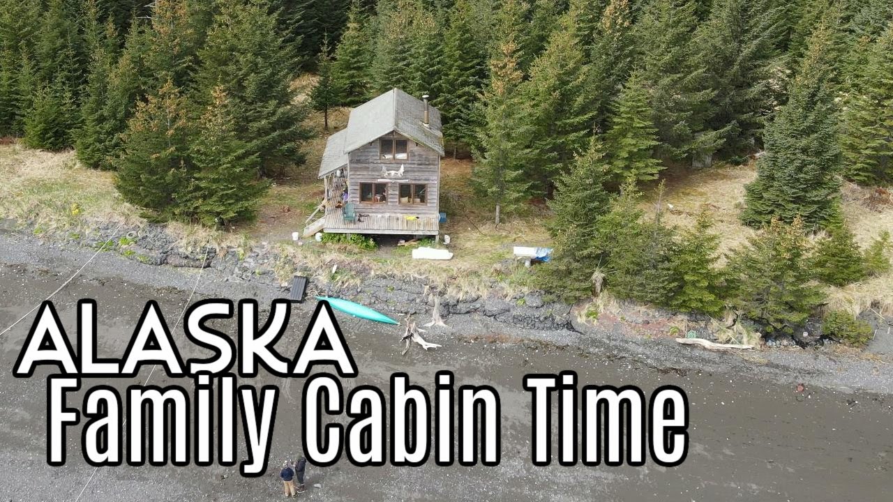 Alaska Off-Grid Cabin Family Trip | Seldovia, Alaska