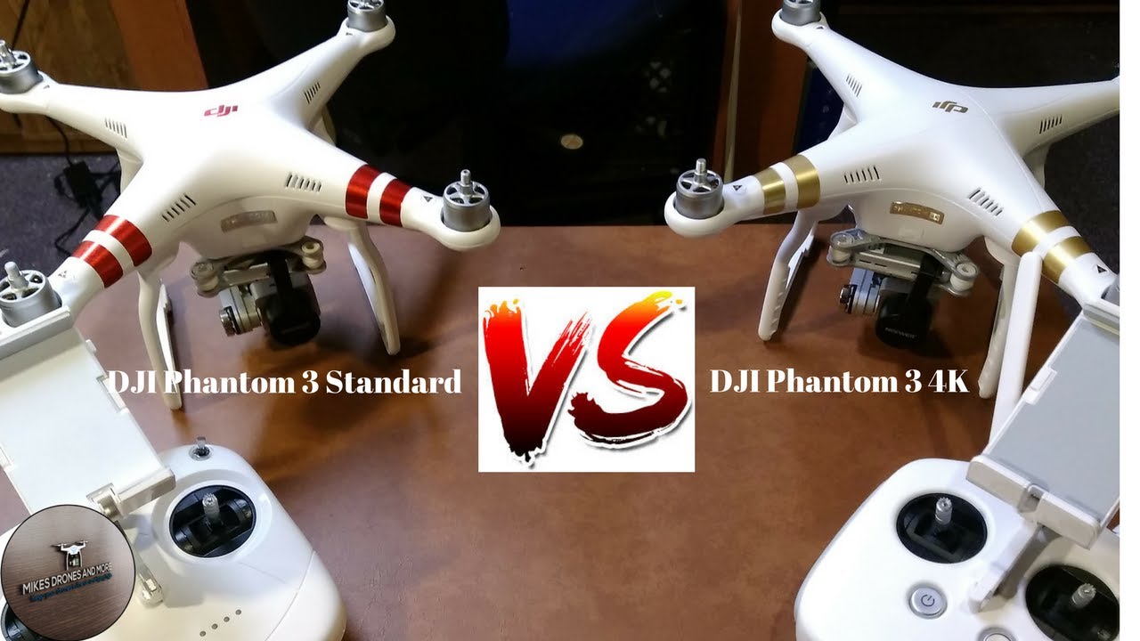 DJI Phantom 3 Standard VS. DJI Phantom 3 4K