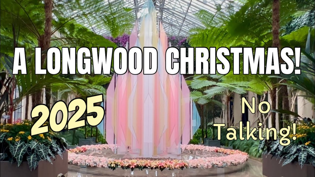 A Longwood Gardens Christmas 2025! America’s Most Beautiful Garden! 