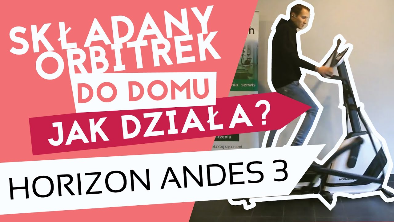 Horizon Andes 3 składany orbitrek do domu jak działa?