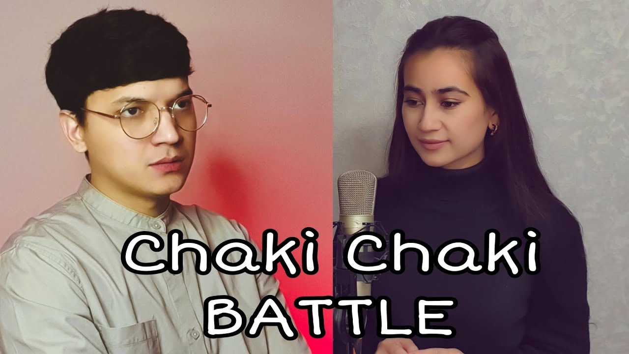 Chaki Chaki - Akmal vs Guljahon (BATTLE)
