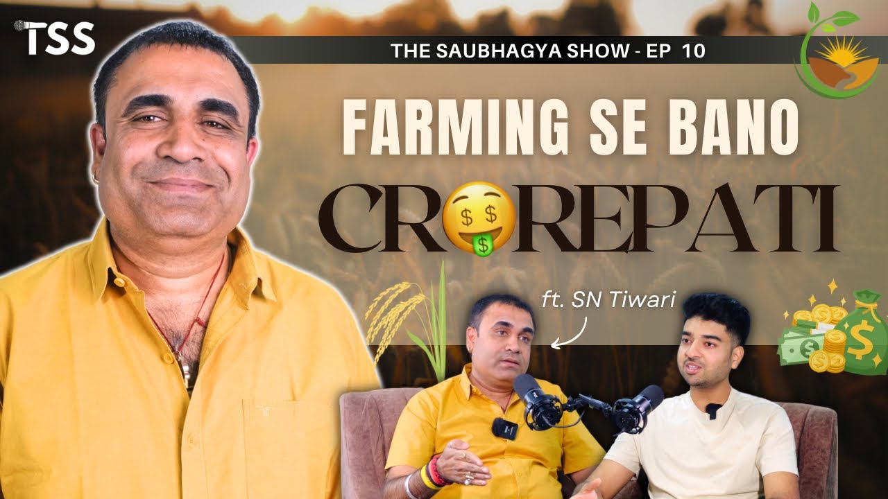 Farming Future with SN Tiwari: Govt Schemes, Modern Business & More! 🌱🌾🚜 | TSS EP 10