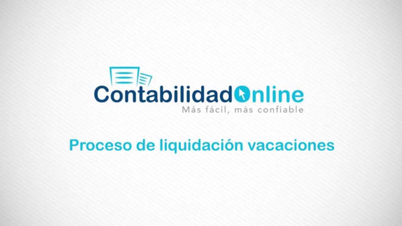 Proceso liquidaci&oacute;n de vacaciones - Contabilidad On Line