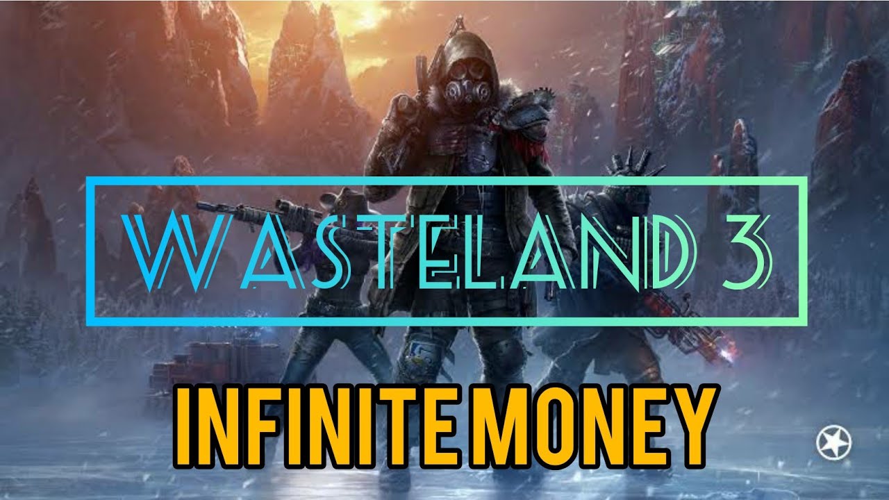 Wasteland 3 - [PATCHED] Infinite Money