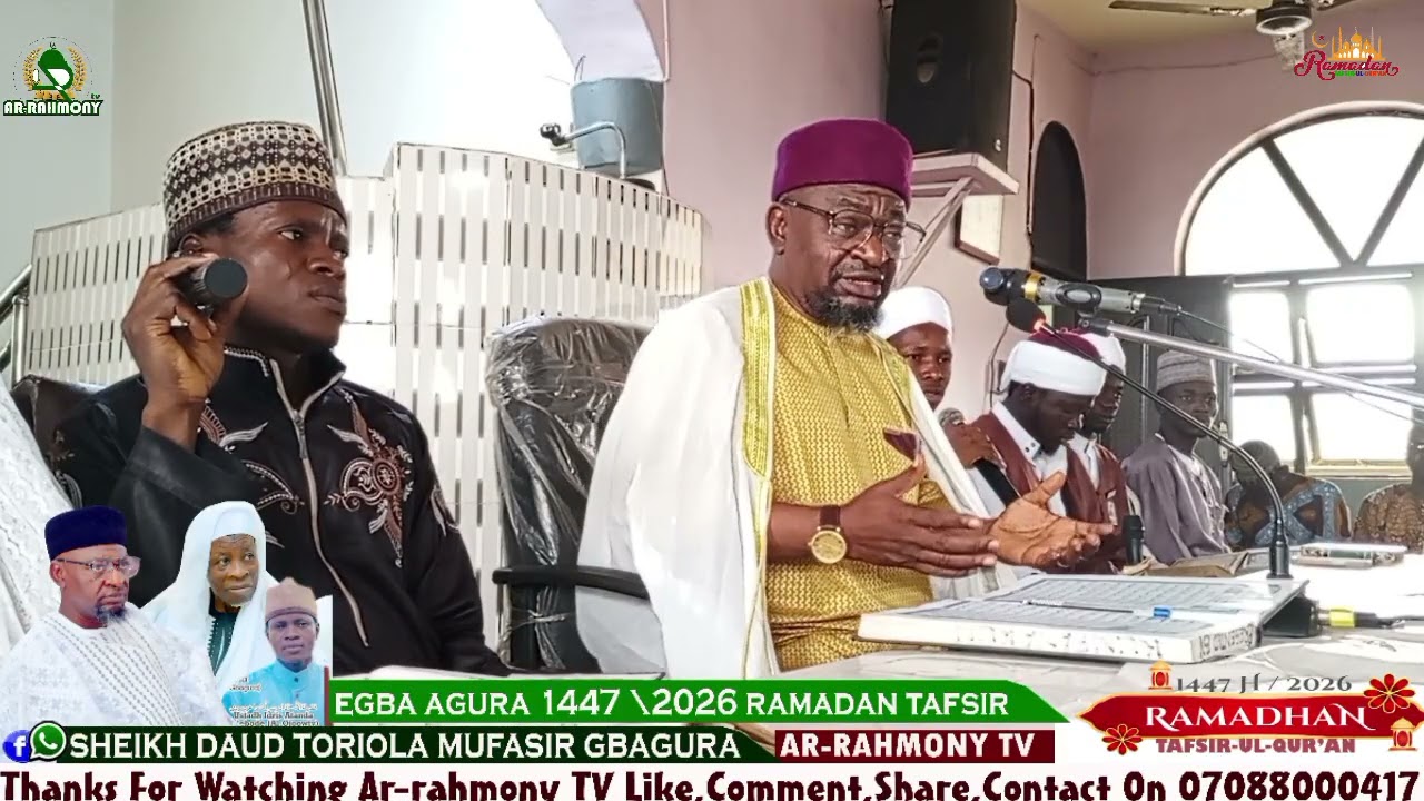 Ramadan Tefsīr Al Qur’an{ DAY16}lead by;Fadilatu sheykh Daud Muh Robiu Toriola (Mufassir of Gbagura)