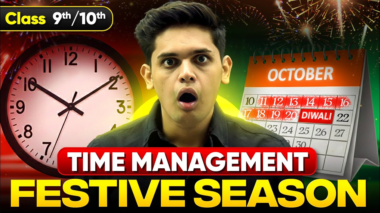 How to Manage Time in Festive Season?! 🔥| Class 9/10 | Next Toppers