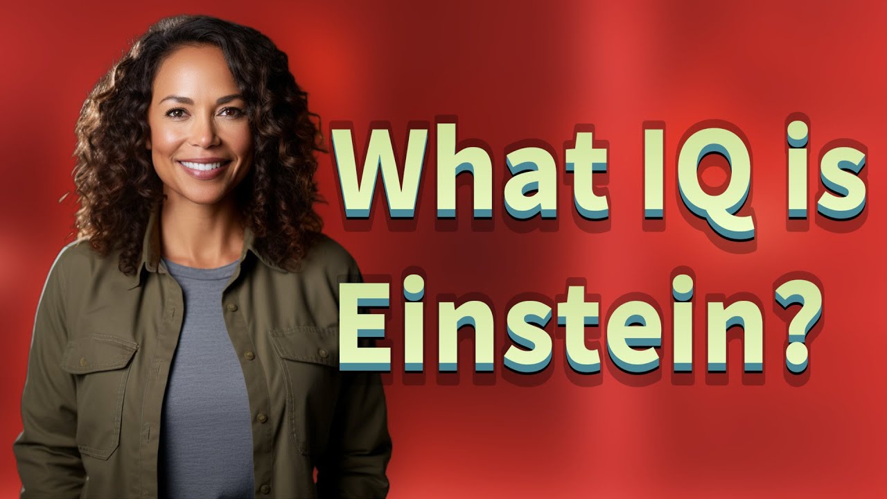 What IQ is Einstein?