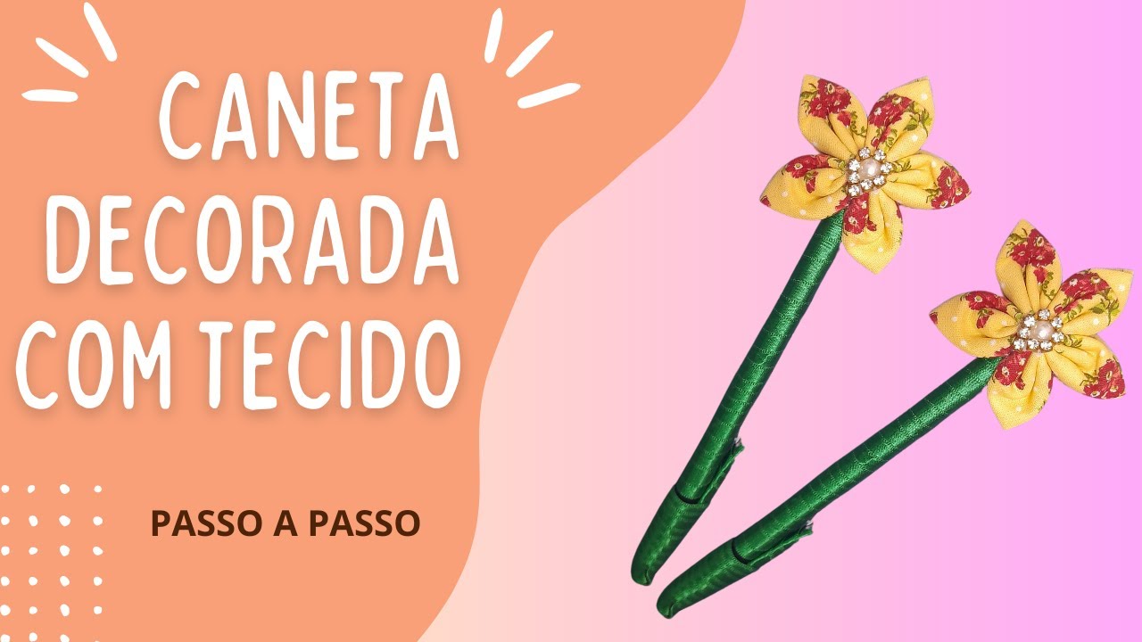 COMO DECORAR CANETA COM TECIDO / PASSO A PASSO / DIY