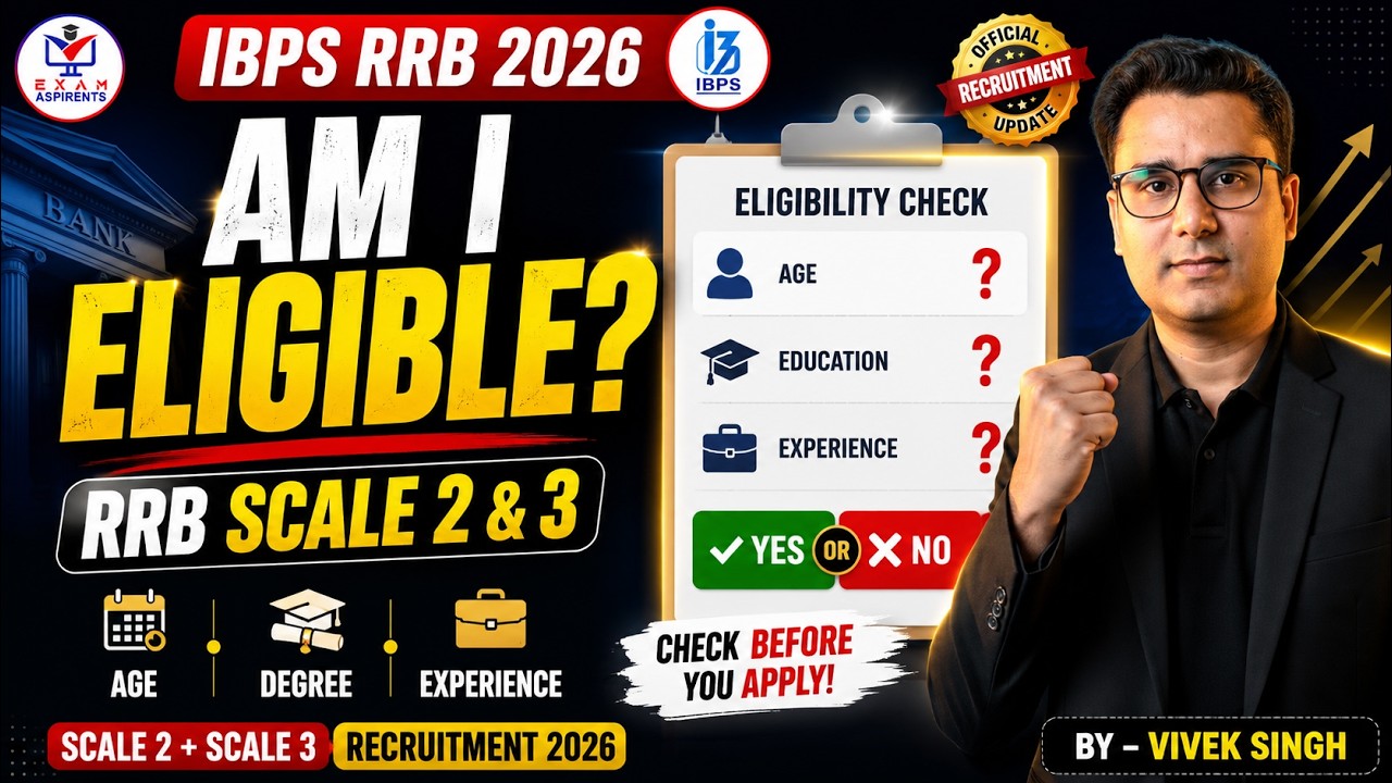 IBPS RRB 2026 SCALE 2 & 3 🔥 AM I ELIGIBLE? | Age, Education & Experience | Check Before You Apply!