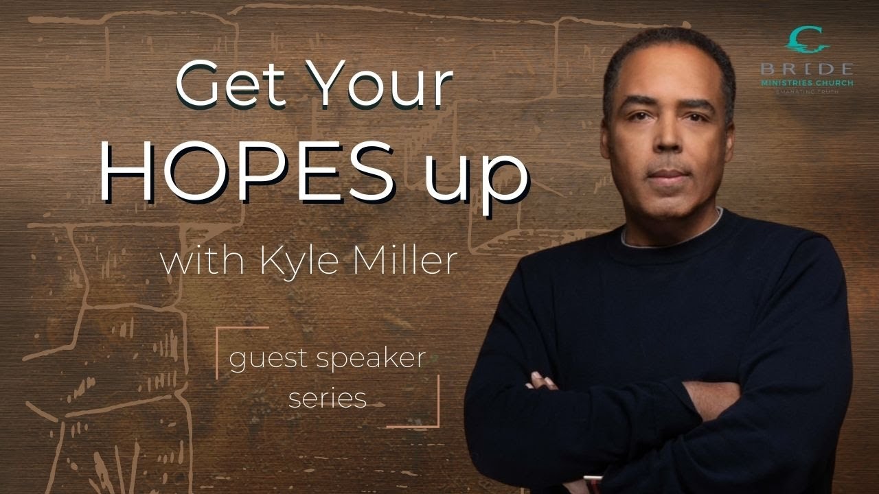 Get Your Hopes Up! - Kyle Miller Guest Speaker Series
