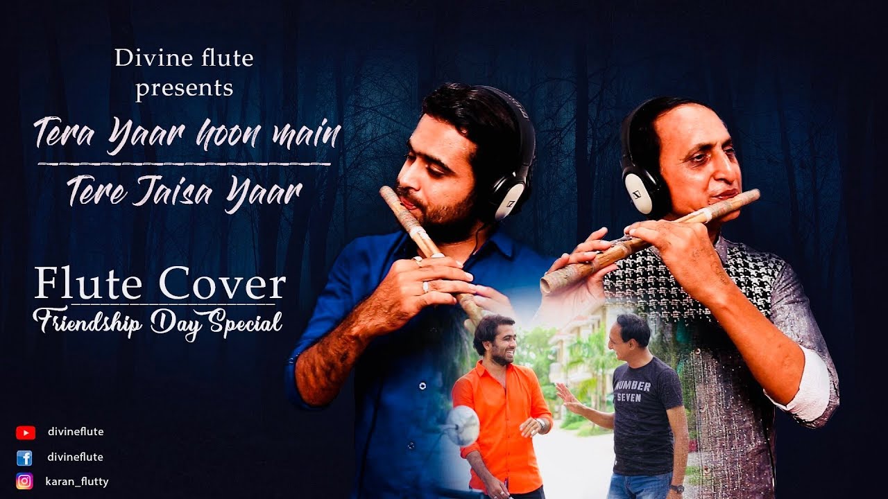 Friendship Mashup | Tera Yaar Hoon | Tere Jaisa Yaar | Flute cover | Instrumental | Divine flute