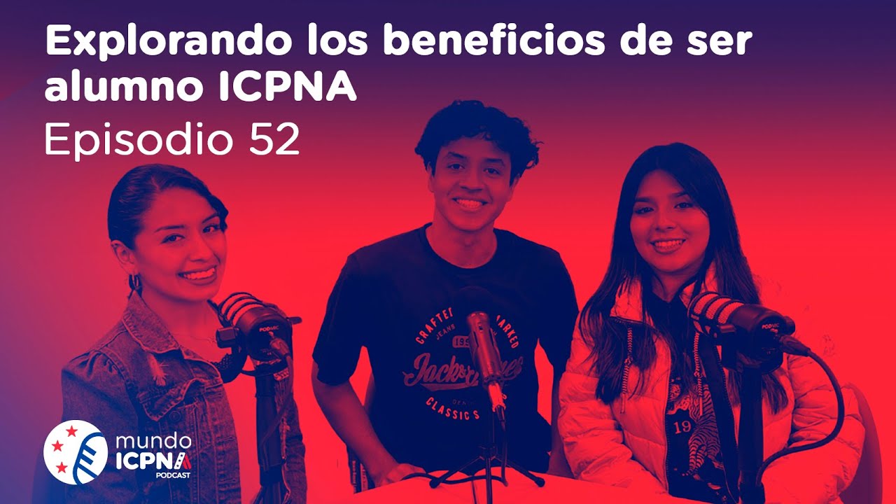 Explorando los beneficios de ser alumno ICPNA - Mundo ICPNA #52