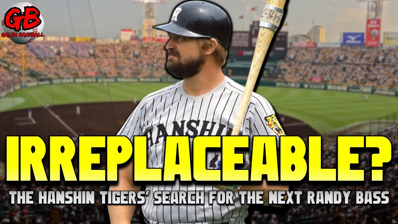 Irreplaceable? The Hanshin Tigers' Search for the Next Randy Bass