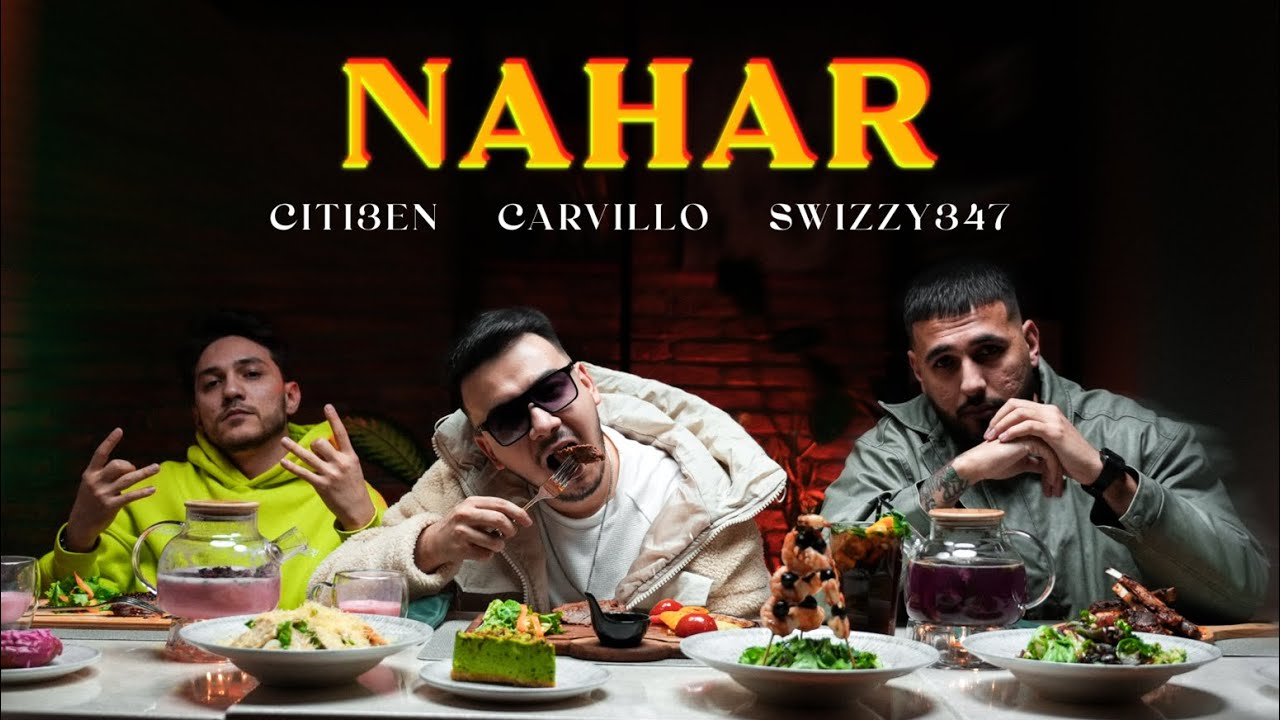 Carvillo & CITI3EN & Swizzy347 - NAHAR (Official Video 2025)