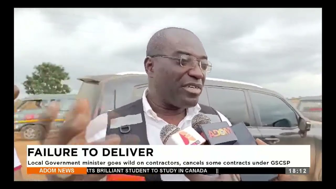 Failure to Deliver: Local Government minister goes wild on contractors, cancels some contracts.