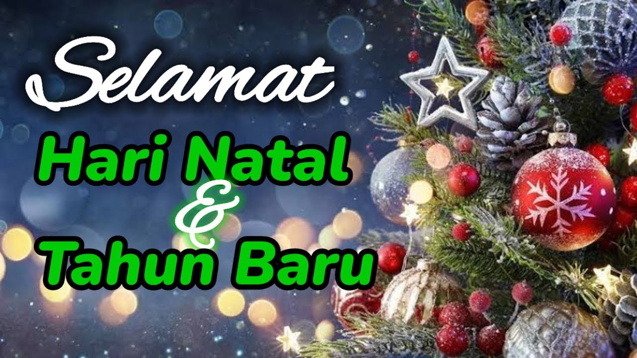 Selamat Hari Natal dan Tahun Baru - Merry Christmas and Happy New Year