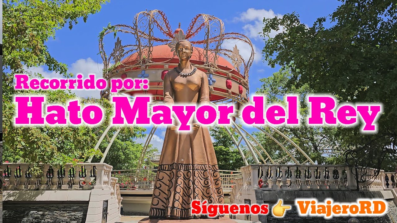 Recorrido por Hato Mayor del Rey