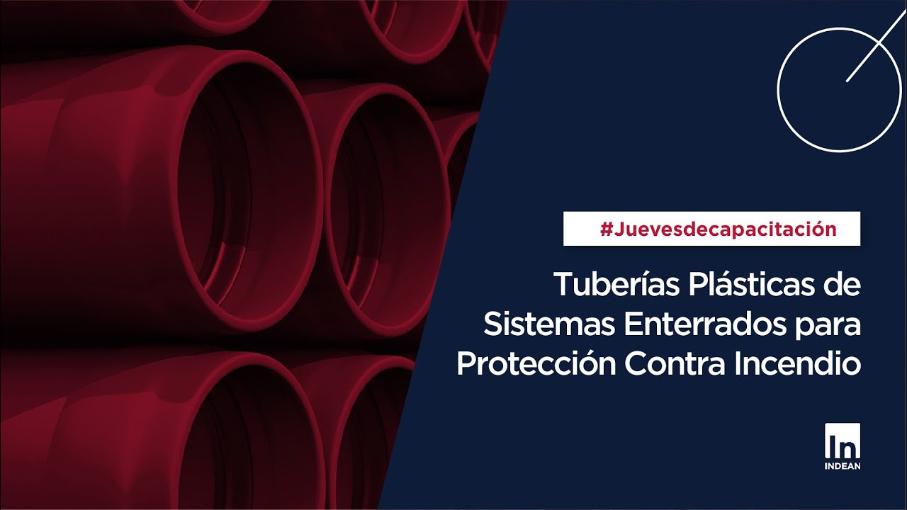 #JuevesDeCapacitación: Tuberías Plásticas de Sistemas Enterrados para Protección Contra Incendio.
