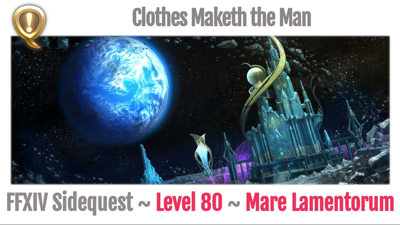 FFXIV Clothes Maketh the Man - Sidequest Mare Lamentorum - Endwalker