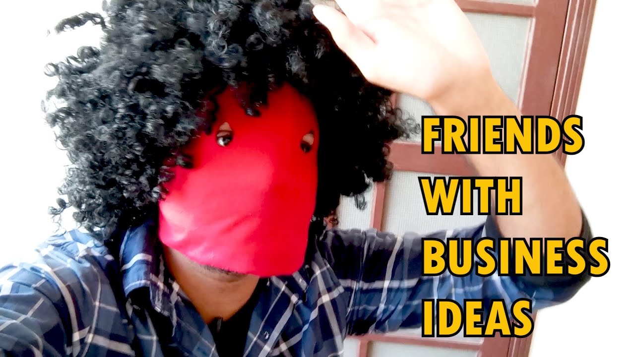 Friends with business ideas