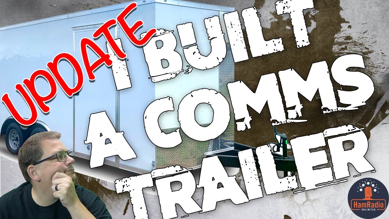 I Built a Comms Trailer for Ham Radio: Update #4 - S1E11