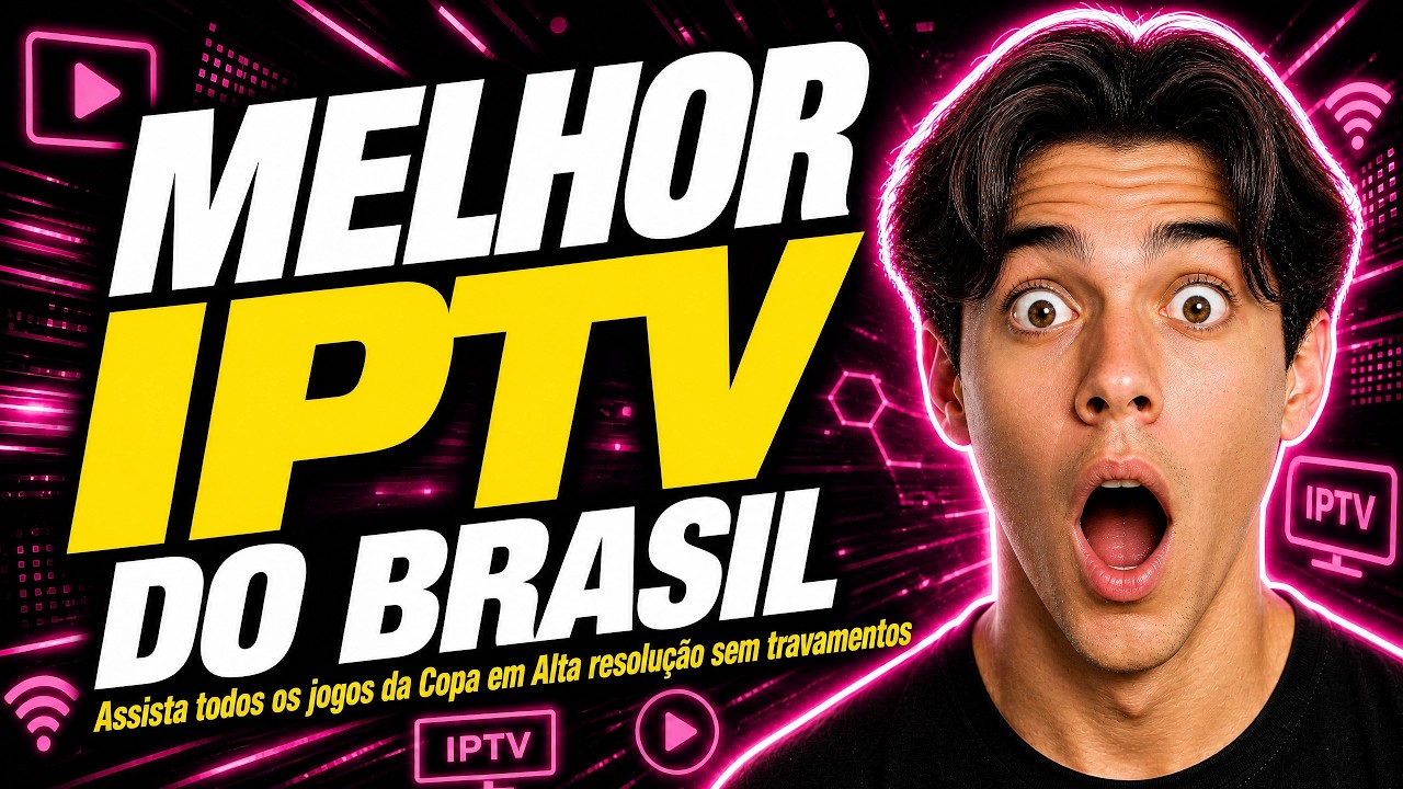 Melhor IPTV Mercado 2026? Veja Porque Essa &eacute; considerada a Melhor LISTA IPTV do brasil 2026!