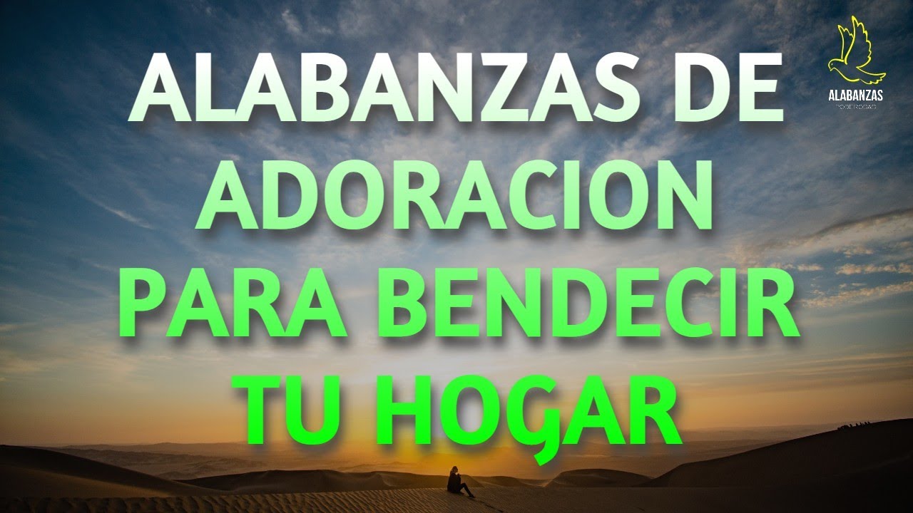 MUSICA CRISTIANA QUE BENDICE TU HOGAR - ALABANZAS DE ADORACION 2022- HINMOS CRISTIANOS MIX