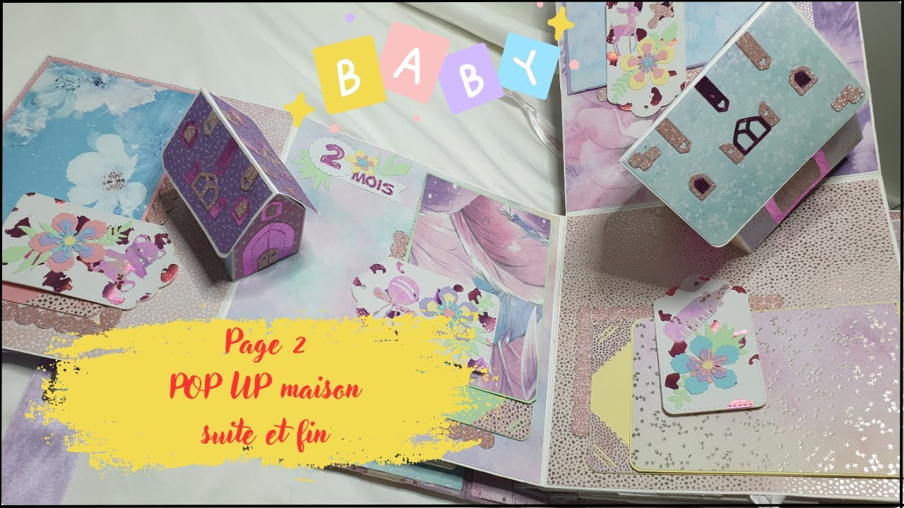 Coffret naissance fille / PAGE 2/TUTO /POP UP MAISON suite et fin.