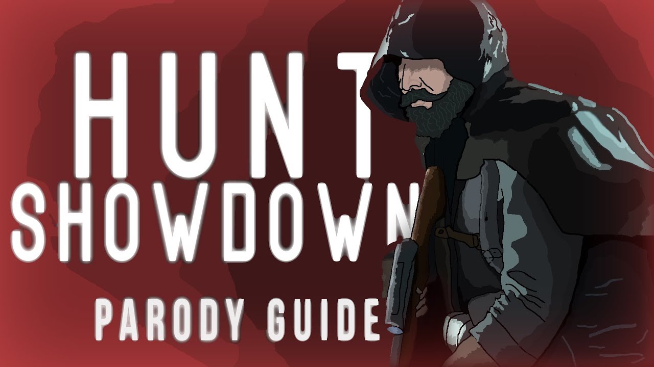 How to Play: Hunt Showdown (Parody Guide)