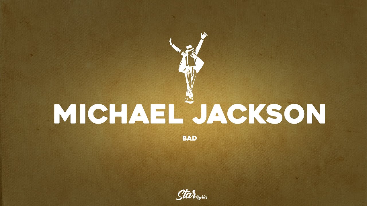 Michael Jackson - Bad (Lyrics / Letra) HD