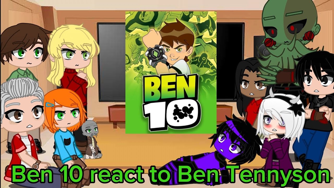 👽⌚️Ben 10 react to Ben Tennyson *Remake*||My AU||*Read Description* put on 2x speed