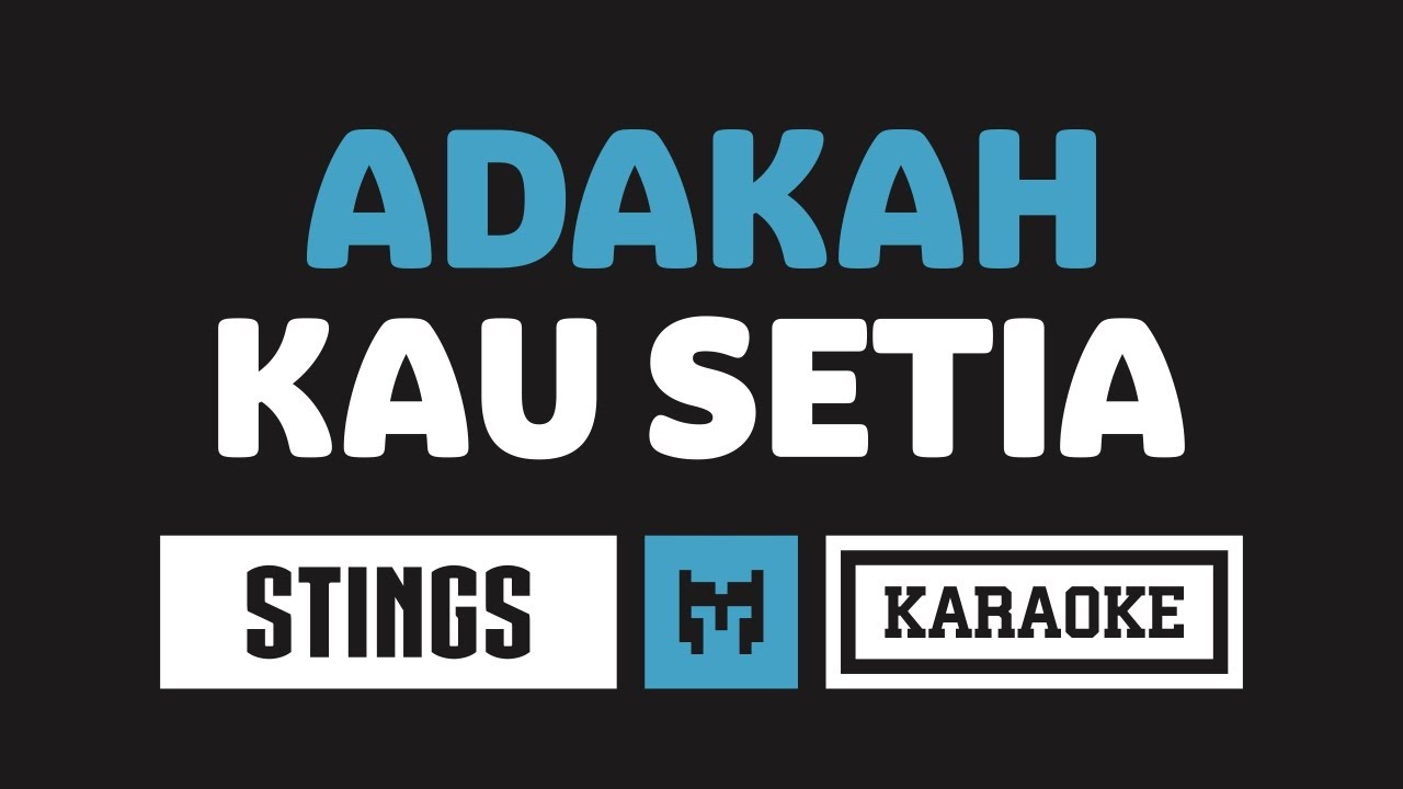 [ Karaoke ] Stings - Adakah Kau Setia