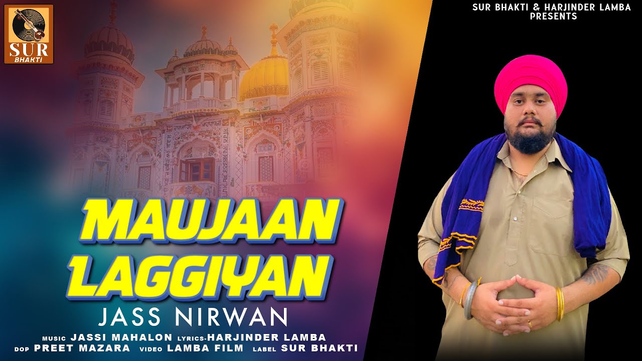 Maujaan Laggiyan | Jass Nirwan I Jassi Mahalon | Raja Sahib | Latest Raja Sahib Shabad 2025