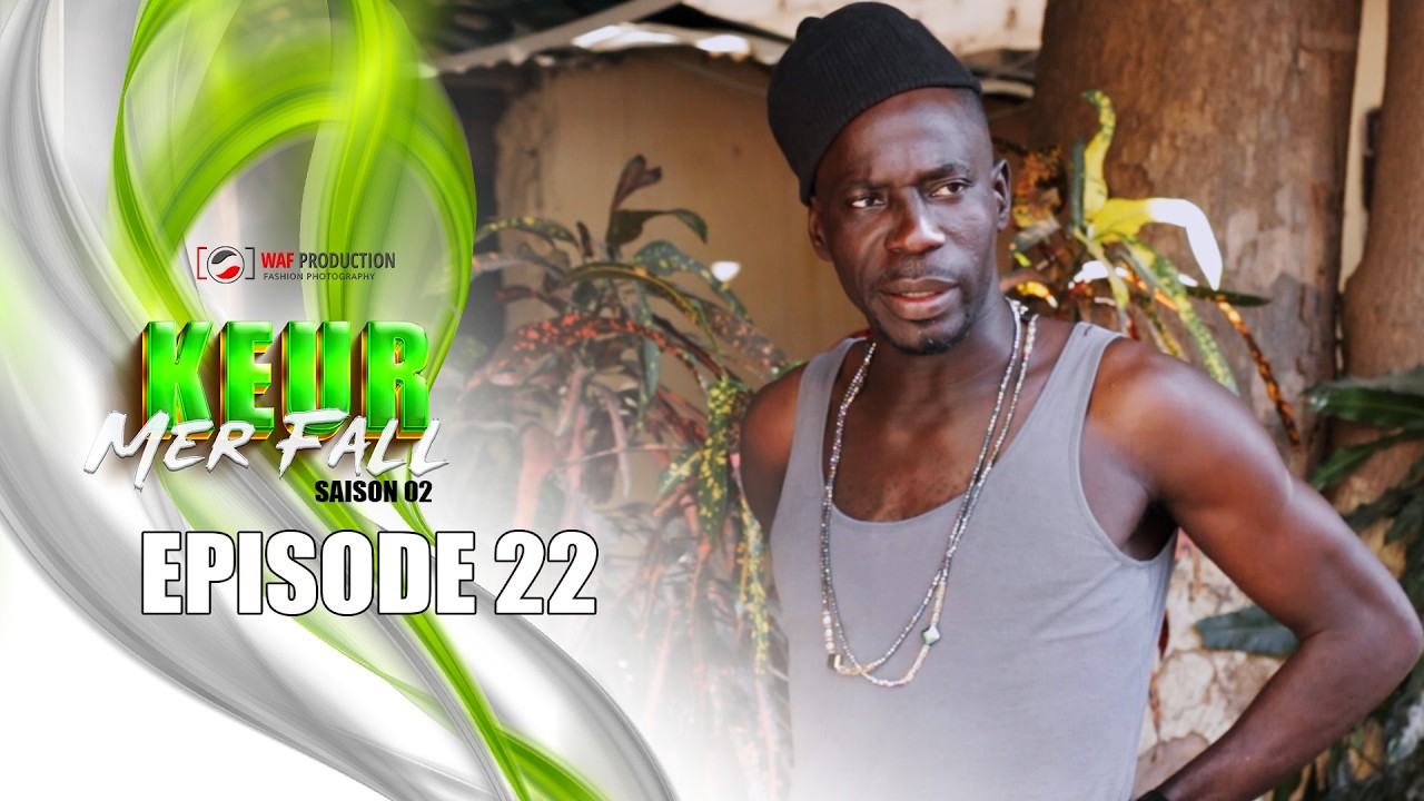 Keur Mer Fall s2 EPISODE 22