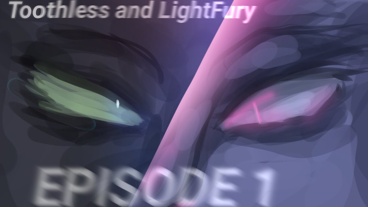 Toothless and LightFury [EPISODE 1 / New Series!]