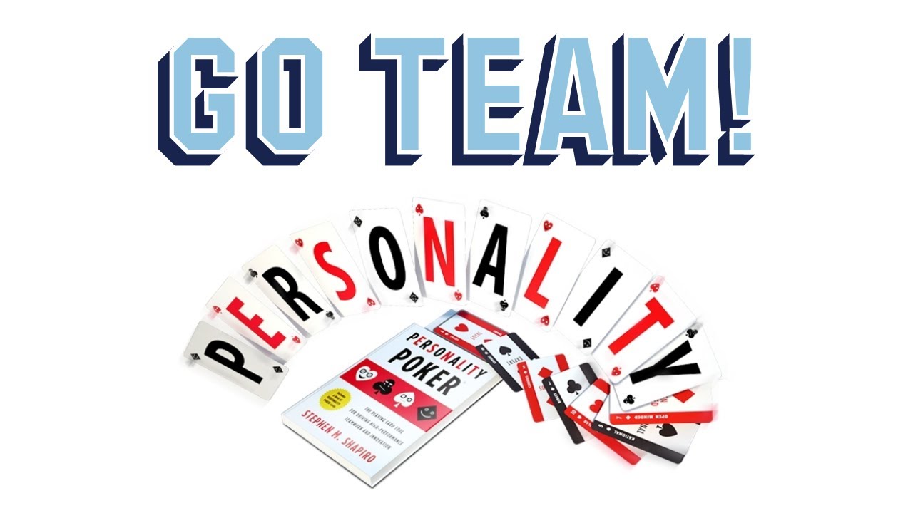 Personality Poker for Successful Team Building | Stephen Shapiro