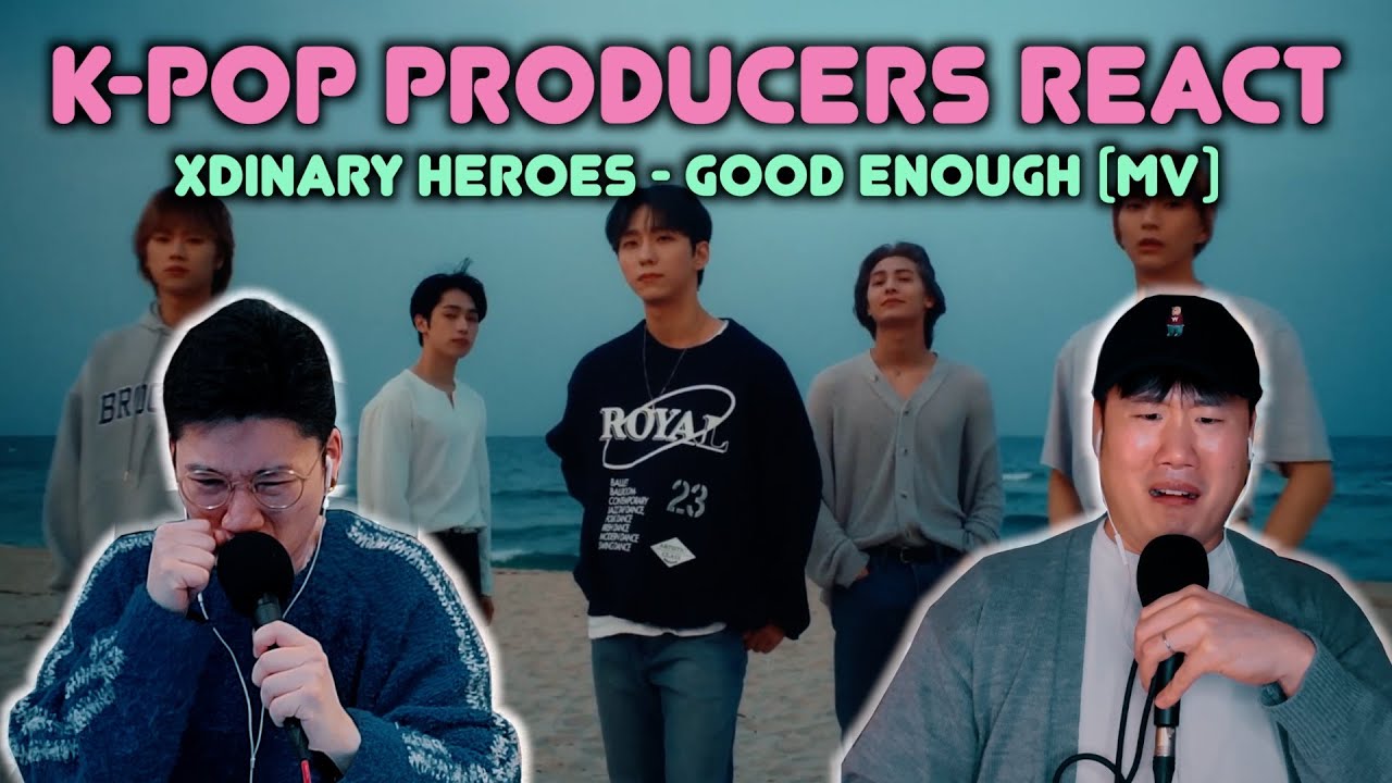 Musicians react & review ♡ Xdinary Heroes - Good Enough (MV)