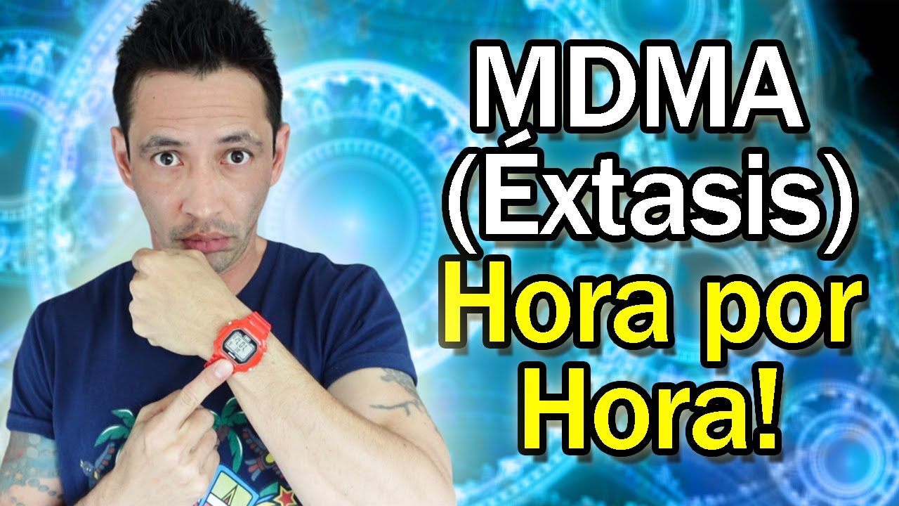 MDMA: As&iacute; se Siente el &Eacute;xtasis Hora por Hora!