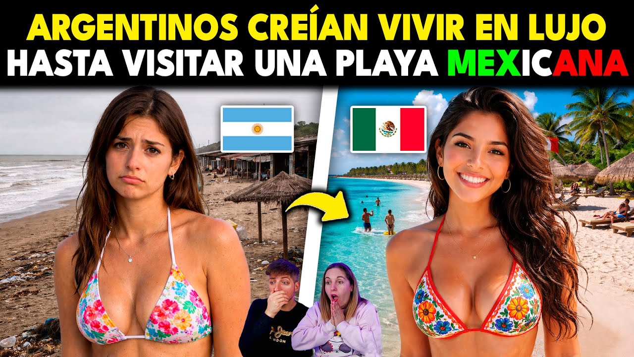 ARGENTINOS PENSABAN QUE VIVIAN EN ABUNDANCIA HASTA QUE VISITARON UNA PLAYA EN MEXICO 🇲🇽