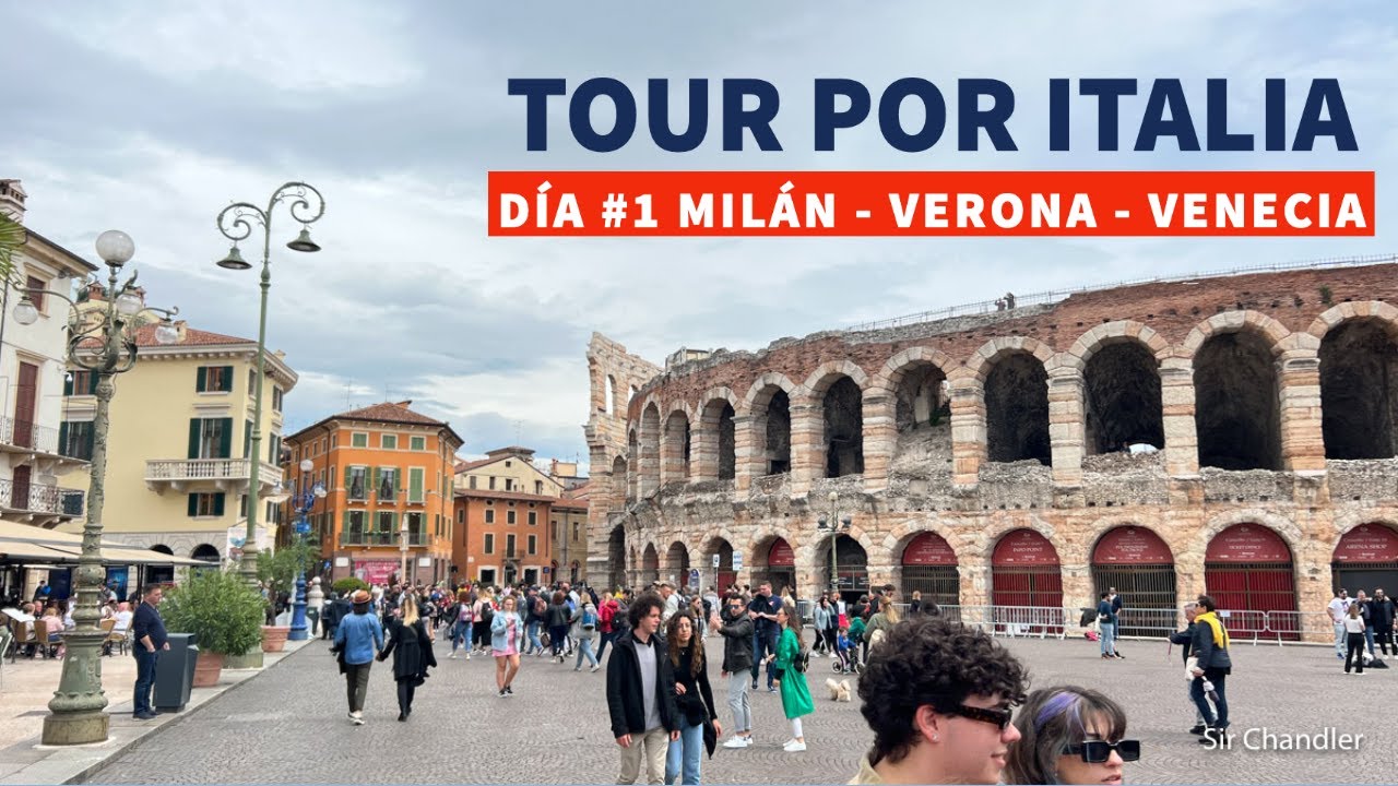 Tour por Italia día 1: Milán a Venecia vía Verona 🇮🇹