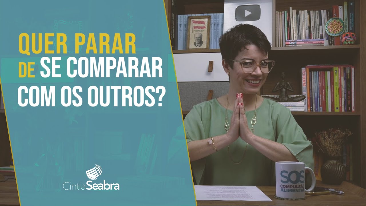 7 DICAS para deixar de se COMPARAR com os outros | CINTIA SEABRA