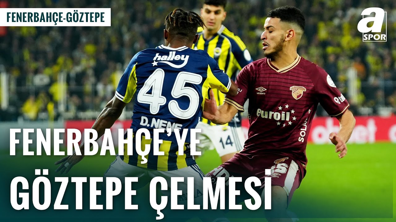 Fenerbahçe Kadıköy'de Takıldı, Puan Farkı 3'e Çıktı | Fenerbahçe 1-1 Göztepe