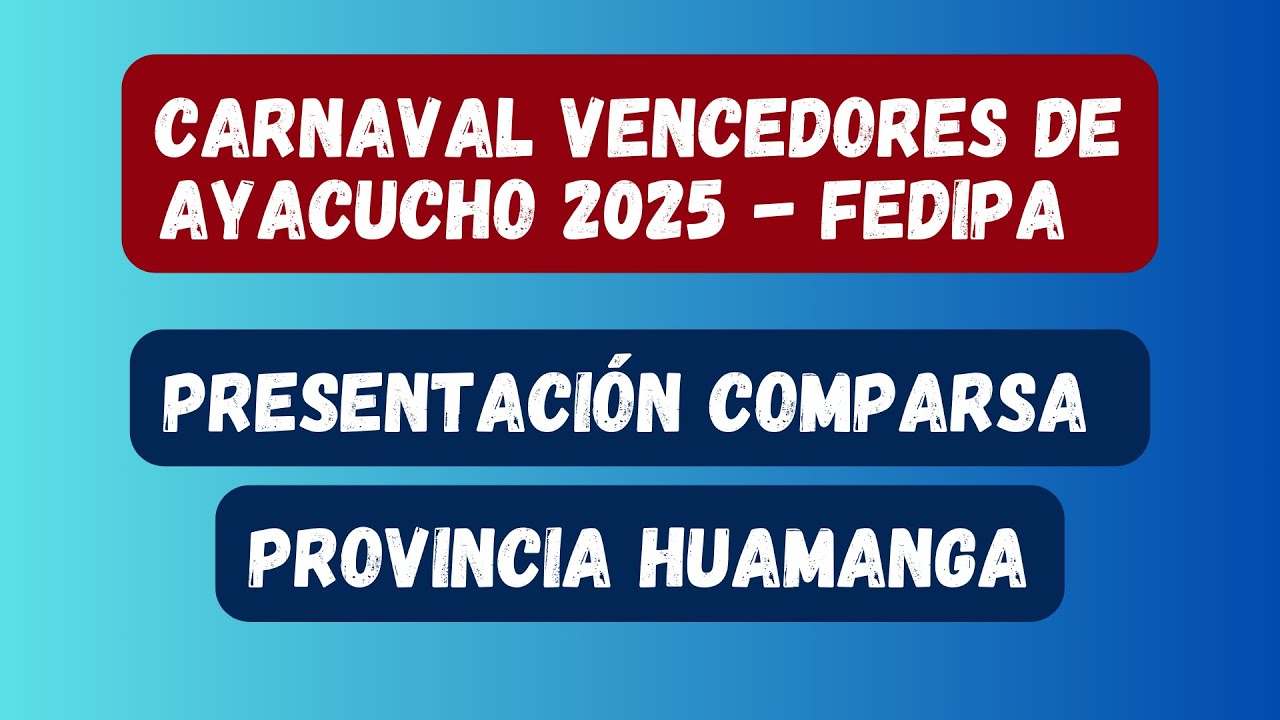 Provincia Huamanga | Carnaval Vencedores de Ayacucho 2025 – FEDIPA